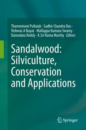 Pullaiah / Das / Murthy |  Sandalwood: Silviculture, Conservation and Applications | Buch |  Sack Fachmedien