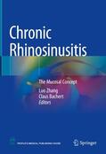 Bachert / Zhang |  Chronic Rhinosinusitis | Buch |  Sack Fachmedien