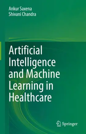Chandra / Saxena |  Artificial Intelligence and Machine Learning in Healthcare | Buch |  Sack Fachmedien