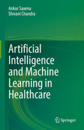 Saxena / Chandra | Artificial Intelligence and Machine Learning in Healthcare | E-Book | sack.de
