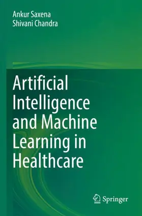 Chandra / Saxena |  Artificial Intelligence and Machine Learning in Healthcare | Buch |  Sack Fachmedien