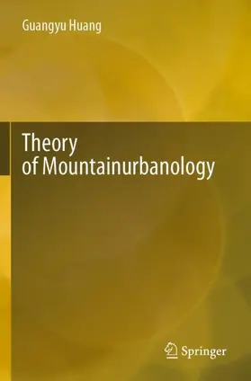 Huang |  Theory of Mountainurbanology | Buch |  Sack Fachmedien