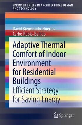 Rubio-Bellido / Bienvenido-Huertas | Adaptive Thermal Comfort of Indoor Environment for Residential Buildings | Buch | 978-981-1609-05-3 | sack.de