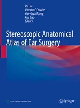 Dai / Cousins / Song |  Stereoscopic Anatomical Atlas of Ear Surgery | eBook | Sack Fachmedien