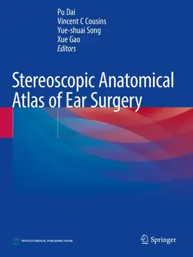Dai / Gao / Cousins |  Stereoscopic Anatomical Atlas of Ear Surgery | Buch |  Sack Fachmedien