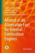 Shukla / Belgiorno / Di Blasio |  Alcohol as an Alternative Fuel for Internal Combustion Engines | eBook | Sack Fachmedien