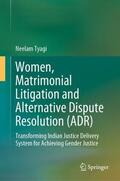 Tyagi |  Women, Matrimonial Litigation and Alternative Dispute Resolution (ADR) | Buch |  Sack Fachmedien