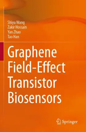 Wang / Han / Hossain |  Graphene Field-Effect Transistor Biosensors | Buch |  Sack Fachmedien