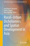 Batabyal / Nijkamp / Higano |  Rural¿Urban Dichotomies and Spatial Development in Asia | Buch |  Sack Fachmedien