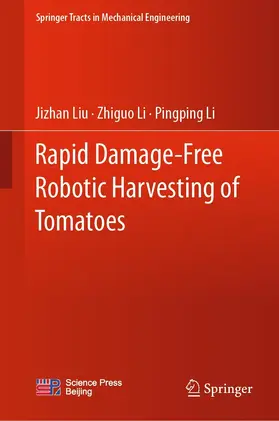 Liu / Li | Rapid Damage-Free Robotic Harvesting of Tomatoes | E-Book | sack.de