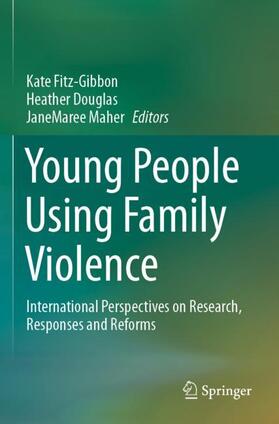 Fitz-Gibbon / Maher / Douglas | Young People Using Family Violence | Buch | 978-981-1613-33-3 | sack.de