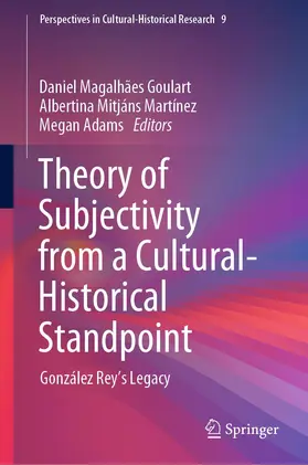 Goulart / Adams / Martínez |  Theory of Subjectivity from a Cultural-Historical Standpoint | Buch |  Sack Fachmedien