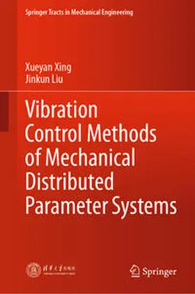 Liu / Xing | Vibration Control Methods of Mechanical Distributed Parameter Systems | Buch | 978-981-16-1531-3 | sack.de