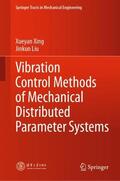 Liu / Xing |  Vibration Control Methods of Mechanical Distributed Parameter Systems | Buch |  Sack Fachmedien