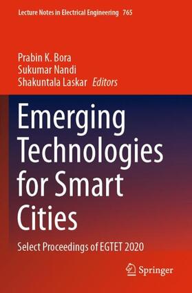 Bora / Laskar / Nandi | Emerging Technologies for Smart Cities | Buch | 978-981-1615-52-8 | sack.de