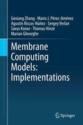 Zhang / Pérez-Jiménez / Riscos-Núñez |  Membrane Computing Models: Implementations | eBook | Sack Fachmedien