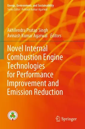 Agarwal / Singh |  Novel Internal Combustion Engine Technologies for Performance Improvement and Emission Reduction | Buch |  Sack Fachmedien