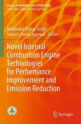 Agarwal / Singh | Novel Internal Combustion Engine Technologies for Performance Improvement and Emission Reduction | Buch | 978-981-1615-84-9 | sack.de