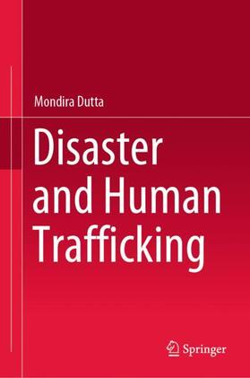 Dutta |  Disaster and Human Trafficking | Buch |  Sack Fachmedien
