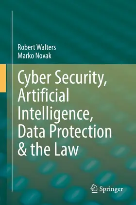 Walters / Novak | Cyber Security, Artificial Intelligence, Data Protection & the Law | E-Book | sack.de