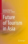 Hassan / Sharma |  Future of Tourism in Asia | Buch |  Sack Fachmedien