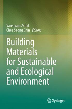 Chin / Achal | Building Materials for Sustainable and Ecological Environment | Buch | 978-981-1617-08-9 | sack.de