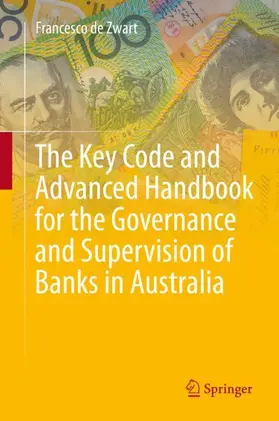 de Zwart | The Key Code and Advanced Handbook for the Governance and Supervision of Banks in Australia | Buch | 978-981-16-1709-6 | sack.de