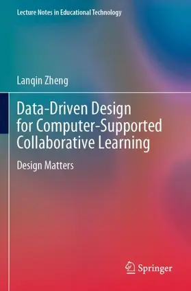 Zheng |  Data-Driven Design for Computer-Supported Collaborative Learning | Buch |  Sack Fachmedien