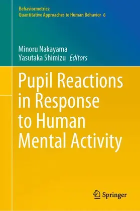 Shimizu / Nakayama |  Pupil Reactions in Response to Human Mental Activity | Buch |  Sack Fachmedien