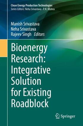Srivastava / Singh | Bioenergy Research: Integrative Solution for Existing Roadblock | Buch | 978-981-1618-87-1 | sack.de