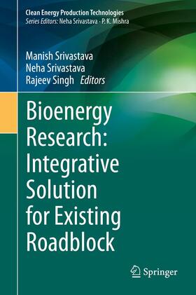 Srivastava / Singh | Bioenergy Research: Integrative Solution for Existing Roadblock | E-Book | sack.de