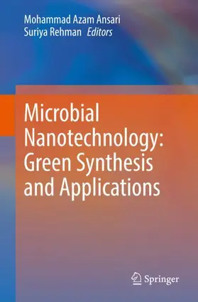 Rehman / Ansari |  Microbial Nanotechnology: Green Synthesis and Applications | Buch |  Sack Fachmedien