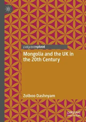 Dashnyam |  Mongolia and the UK in the 20th Century | Buch |  Sack Fachmedien