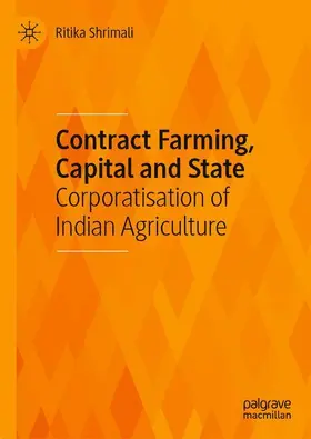 Shrimali |  Contract Farming, Capital and State | Buch |  Sack Fachmedien