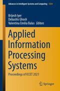 Iyer / Balas / Ghosh |  Applied Information Processing Systems | Buch |  Sack Fachmedien