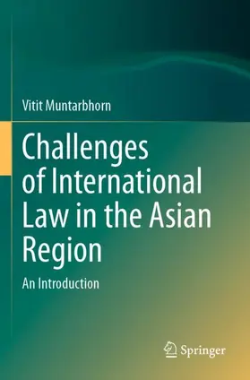 Muntarbhorn |  Challenges of International Law in the Asian Region | Buch |  Sack Fachmedien