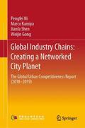Ni / Gong / Kamiya |  Global Industry Chains: Creating a Networked City Planet | Buch |  Sack Fachmedien