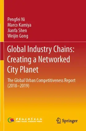 Ni / Gong / Kamiya |  Global Industry Chains: Creating a Networked City Planet | Buch |  Sack Fachmedien