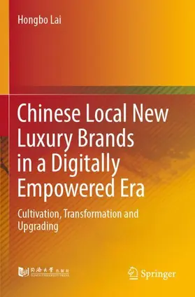Lai |  Chinese Local New Luxury Brands in a Digitally Empowered Era | Buch |  Sack Fachmedien