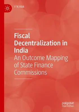 Alok | Fiscal Decentralization in India | Buch | 978-981-16-2202-1 | www.sack.de