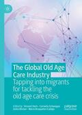 Horn / Bruquetas-Callejo / Schweppe |  The Global Old Age Care Industry | Buch |  Sack Fachmedien