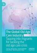 Horn / Bruquetas-Callejo / Schweppe |  The Global Old Age Care Industry | Buch |  Sack Fachmedien
