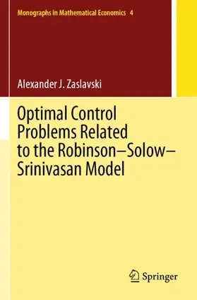Zaslavski |  Optimal Control Problems Related to the Robinson-Solow-Srinivasan Model | Buch |  Sack Fachmedien