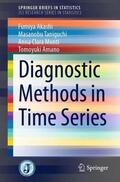 Akashi / Amano / Taniguchi |  Diagnostic Methods in Time Series | Buch |  Sack Fachmedien