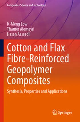 Low / Assaedi / Alomayri |  Cotton and Flax Fibre-Reinforced Geopolymer Composites | Buch |  Sack Fachmedien