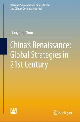 Zhou | China's Renaissance: Global Strategies in 21st Century | Buch | 978-981-1622-92-2 | sack.de