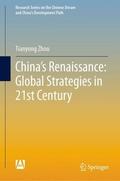 Zhou |  China's Renaissance: Global Strategies in 21st Century | Buch |  Sack Fachmedien