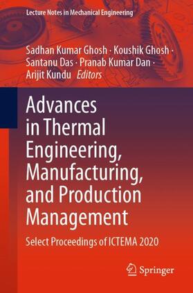 Ghosh / Kundu / Das |  Advances in Thermal Engineering, Manufacturing, and Production Management | Buch |  Sack Fachmedien