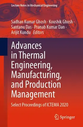 Ghosh / Kundu / Das |  Advances in Thermal Engineering, Manufacturing, and Production Management | Buch |  Sack Fachmedien