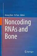 Tian / Qian |  Noncoding RNAs and Bone | Buch |  Sack Fachmedien